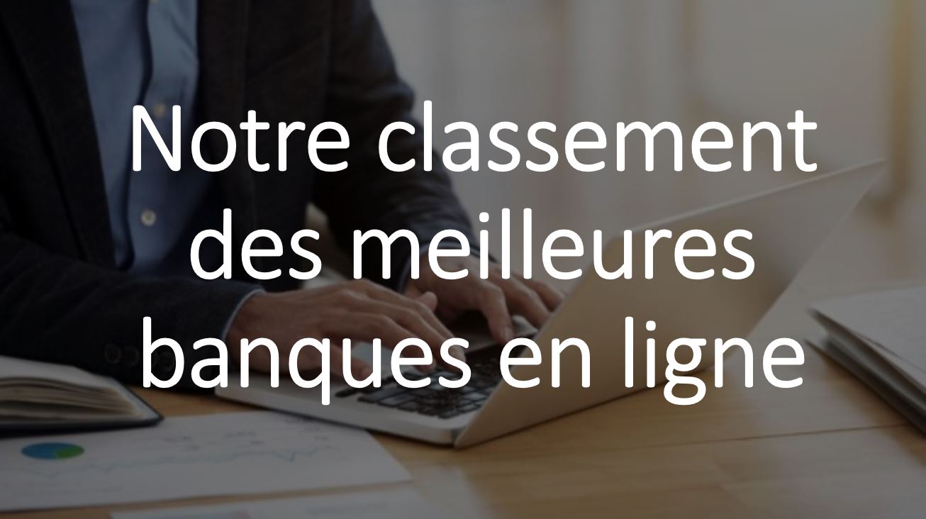 Meilleure banque pour jeune comparatif et classement 2020